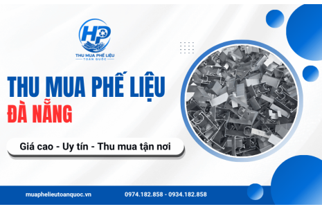 Thu mua phế liệu Đà Nẵng - Giá cao, thanh toán nhanh