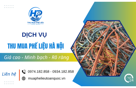 Thu mua phế liệu Hà Nội - Giá cao, thanh toán nhanh