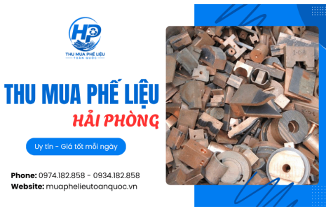 Thu mua phế liệu Hải Phòng - Giá cao, thanh toán nhanh