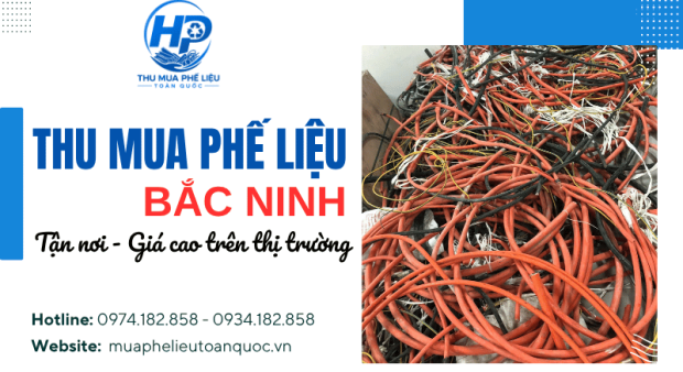 Thu mua phế liệu Bắc Ninh - Giá cao, thanh toán nhanh 