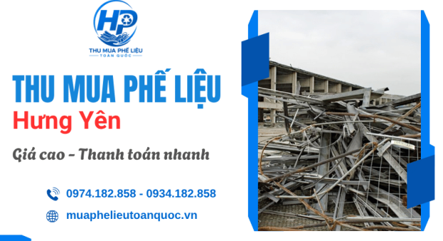 Thu mua phế liệu Hưng Yên - Giá cao, thanh toán nhanh 