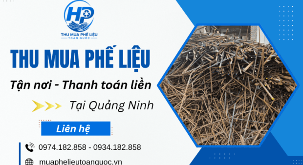 Thu mua phế liệu Quảng Ninh - Giá cao, thanh toán nhanh